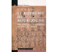 L'an 888. Le Royaume de Bourgogne Une puissance européenne au bord du Léman. - François Demotz - Presses Polytechniques Romandes - broché - Essai