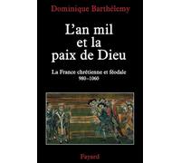 L'an mil et la paix de Dieu: La France chrétienne et féodale 980-1060