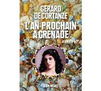 L'An prochain à Grenade Gérard de Cortanze (Auteur)