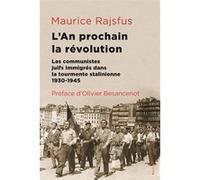 L'an prochain, la révolution Maurice Rajsfus (Auteur), Olivier Besancenot (Préface)