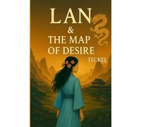 LAN & THE MAP OF DESIRE