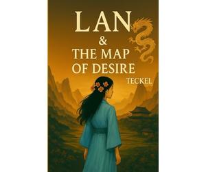 LAN & THE MAP OF DESIRE