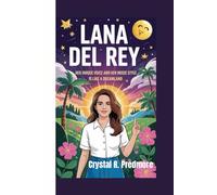 LANA DEL REY: Her Unique Voice and Her Music Style is Like A Dreamland