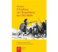 L'Anabase ou l'Expédition des Dix-Mille Xénophon (Auteur), Denis Roussel (Edité par), Roland Etienne (Edité par)