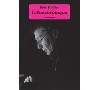 L'Anachronique - Eric Holder - Le Dilettante - broché - Roman