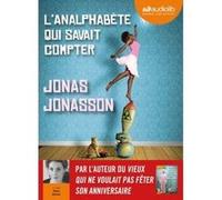 L'analphabète qui savait compter Jonas Jonasson (Auteur), Maia Baran (Lu par), Carine Bruy (Traduction)