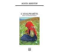 L'analphabète: Récit autobiographique