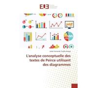 L'Analyse Conceptuelle Des Textes De Peirce Utilisant Des Diagrammes - Fernando Julian - Universitaires Europeennes - broché - Livre