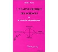 L'analyse critique des sciences: Le tétraèdre épistémologique (science, philosophie, épistémologie, histoire des sciences)
