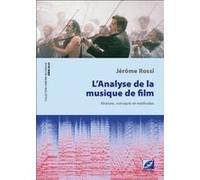 L'Analyse de la musique de film : Histoire, concepts et méthodes: Histoire, concepts et méthodes