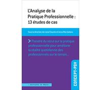 L'analyse de la pratique professionnelle: 13 études de cas
