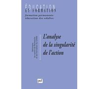 L'analyse De La Singularité De L'action - Séminaire Du Centre De Recherche Sur La Formation Du Cnam