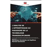 L'Analyse de l'Apprentissage Au Paradigme de la Technologie Transdisciplinaire
