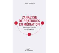 L'analyse de pratiques en médiation: Méthodes, outils et réflexions