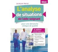 L'analyse De Situations De L'aide-Soignant Pour Une Démarche Clinique De Qualité