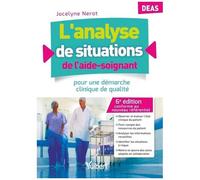 L'analyse De Situations De L'aide-Soignant Pour Une Démarche Clinique De Qualité