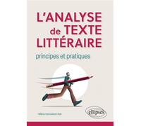 L'analyse de texte littéraire : principes et pratiques - Hélène Bah-Ostrowiecki - Ellipses - broché - Manuel