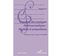 Stéphane Roy – L'Analyse des musiques électroacoustiques : Modèles et propositions