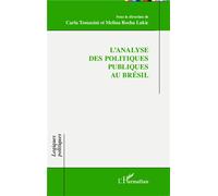 L'analyse des politiques publiques au Brésil - Carla Tomazini - L'harmattan - broché - Essai