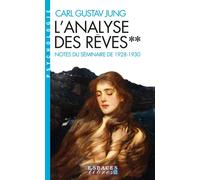 Carl Gustav Jung – L'Analyse des rêves, tome 2 – Notes du séminaire de 1928-1930 – Poche