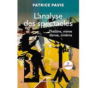 L'analyse Des Spectacles - Théâtre, Mime, Danse, Cinéma