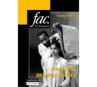 L'Analyse Des Spectacles. Theatre, Mime, Danse, Danse-Theatre, Cinema