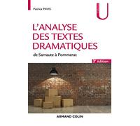 L'analyse des textes dramatiques - 3e éd. - de Sarraute à Pommerat: de Sarraute à Pommerat