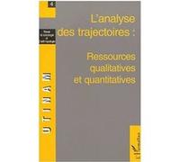 Revue De Sociologie Et D'anthropologie N°4 : L'analyse Des Trajectoires : Ressources Quantitatives Et Qualitatives