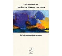 L'analyse du discours contrastive Théorie, méthodologie, pratique - Patricia Von Münchow - Lambert-Lucas - broché - Essai