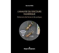L'analyse du discours numérique: Dictionnaire des formes et des pratiques
