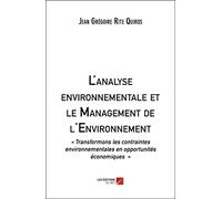 L'analyse environnementale et le Management de l'Environnement: « Transformons les contraintes environnementales en opportunités économiques »