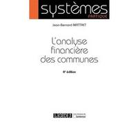 L'analyse financiere des communes - 4eme edition Jean-Bernard Mattret (Auteur)