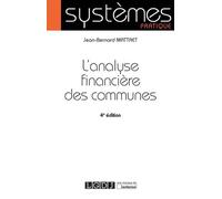 L'analyse financiere des communes - 4eme edition - Jean-Bernard Mattret - Lgdj - broché - Etude