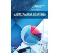 L'analyse financière et économique comme outil d'évaluation de la santé d'une entreprise - Nikodem Grzenkowicz, Jacek Kowalczyk, Aleksander Kusak (Literatur, Wirtschaft auf Polnisch)