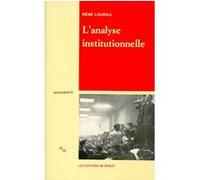 L'analyse institutionnelle René Lourau (Auteur)