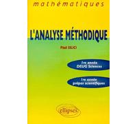L'analyse Méthodique - 1re Année Deug Sciences, 1re Année Prépas Scientifiques, Mathématiques