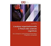 L''analyse Organisationnelle À L''heure Des Sciences Cognitives