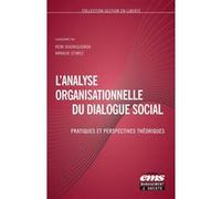 L'analyse organisationnelle du dialogue social Remi Bourguignon (Auteur), Arnaud Stimec (Auteur)