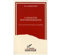 L'analyse Postmoderniste - Une Nouvelle Grille D'analyse Socio-Politique
