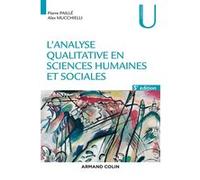 L'analyse qualitative en sciences humaines et sociales Pierre Paillé (Auteur), Alex Mucchielli (Auteur)