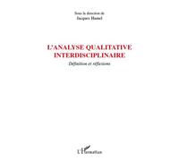 L'analyse qualitative interdisciplinaire Définition et réflexions - Jacques Hamel - L'harmattan - broché - Essai