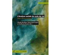 L'analyse Sociale De Cycle De Vie - Enjeux, Théorie Et Pratiques
