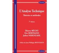 L'analyse technique Thierry Béchu (Auteur), Eric Bertrand (Auteur), Julien Nebenzahl (Auteur), Jean-Philippe Bouchaud (Préface)