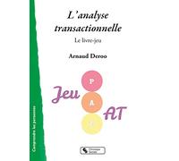 L'analyse transactionnelle: Le livre-jeu