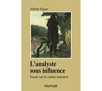 L'analyste sous influence - Etudes sur le contre transfert: Etudes sur le contre transfert