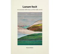 Lanam fecit. L'economia della lana sul filo della storia