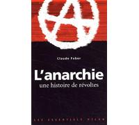 L'Anarchie. Une Histoire De Revoltes