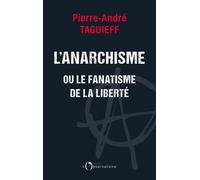 L'anarchisme Ou Le Fanatisme De La Liberté