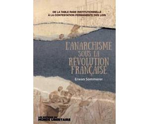 L'anarchisme sous la Révolution française : De la table rase institutionnelle à la contestation permanente des lois
