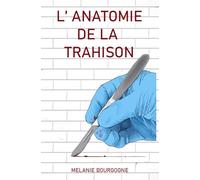 L'anatomie de la trahison: Chronique d'un héritage de douleurs